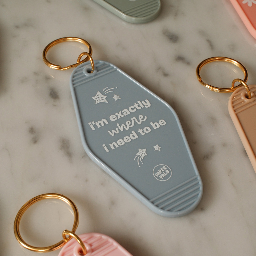 I'm Exactly Where I Need to Be – Motel Keychain